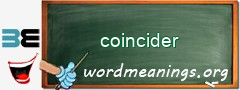 WordMeaning blackboard for coincider
